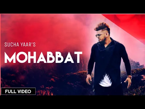 Download MP3 Mohabbat : Sucha Yaar :(Full Video): New Punjabi Song : Lyrics : Dour Chal Raha Mout Da : Osm Status