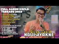 Download Lagu NGUPAYAKNE - GILGA SAHID FULL ALBUM TERBARU DANGDUT KOPLO TERBARU 2025 