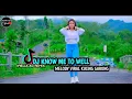 DJ KNOW ME TO WELL MELODY KUCING GARONG