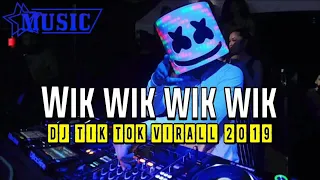 dj wikwik terbaru tiktok 2019
