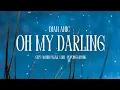 Lagu Oh My Darling - Dian Anic | Lirik Lagu Tarling Terbaru 2025