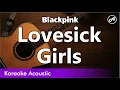 Download Lagu Blackpink – Lovesick Girls (SLOW karaoke acoustic)