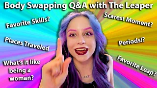 Body Swapping Q A with The Leaper - The Ups and Downs of Leaping in Quarantine Leap