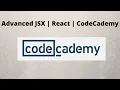 Advanced JSX React CodeCademy