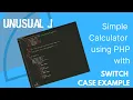 Simple Calculator using PHP with Switch case example