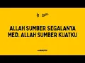 Download Lagu Allah Sumber Segalanya med. Allah Sumber Kuatku