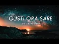 Download Lagu GUSTI ORA SARE (Alm. DIDI KEMPOT)