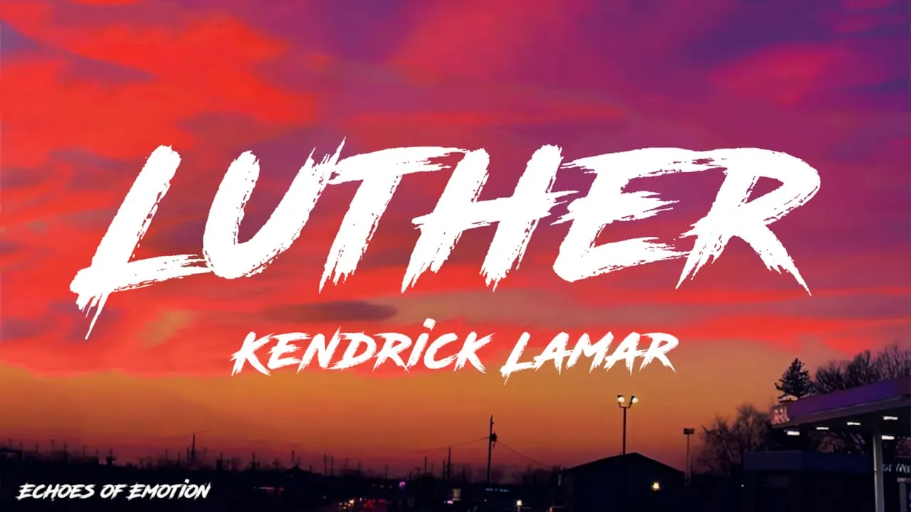 Kendrick Lamar - luther (Letra/Lyrics) Kendrick Lamar - luther (Letra/Lyrics)