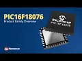 PIC16F18076 Product Family Overview