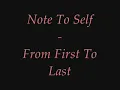 Note To Self - From First To Last ~lyrics~