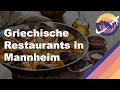 Griechische Restaurants in Mannheim