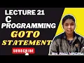 C Programming Language Lecture 21 GOTO STATEMENT by ANU YADAV programming for beginner