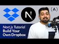 Learn Next js by Coding Your Own Dropbox Clone - Full Tutorial