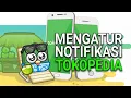 Download Lagu CARA MENGATUR NOTIFIKASI TOKOPEDIA DI HP