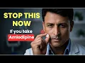 STOP Taking Amlodipine Like This 6 Mistakes That Can Be Dangerous