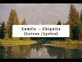 Camilo - Chiquita (Lyrics)