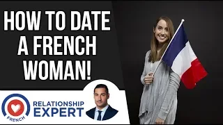 how to date a french woman the tips 
