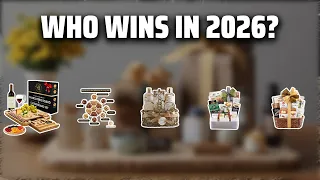 The Top 5 Best Gift Basket in 2026 - Must Watch Before Buying