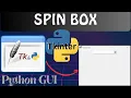 Python Tkinter tutorial for beginners How to create Spin Box Widget