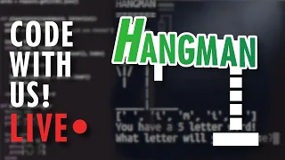 Code With Us Hangman Python w Josh and Adam