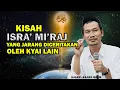 Download Lagu Gus Baha - Kisah Isra' Mi'raj yang Jarang Diceritakan oleh Kyai lain