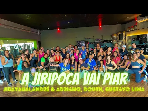 Download MP3 A JIRIPOCA VAI PIAR - Jirayauai, Douth, André &Adriano, Gustavo Lima | Dance Brasil | Zumba (choreo)