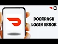 DoorDash Login Error - Dasher Login Error Easy Fix