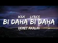 Demet Akalin - Bi Daha Bi Daha (Lyrics) w&k