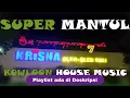Download Lagu SUPER MANTUL ‼️ KOWLOON HOUSE MUSIC || OTW KRISNA BALI GASSS🔥