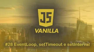 Vanilla Javascript - EventLoop setTimeout e setInterval