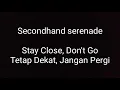 Download Lagu Secondhand serenade - stay close, don't go lirik dan terjemahan Indonesia