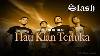 slash hati kian terluka official music video 