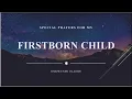 Lagu Special Prayers for my FirstBorn Child.