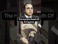 The HORRIFIC Death of Al Capone