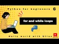 Master Python Loops For While Loop Essentials for Beginners Episode 6