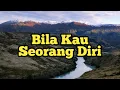Lagu Bila Kau Seorang Diri - Lagu Keroncong Klasik Legend Indonesia - Plus Lirik di Deskripsi