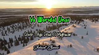 Download Sholawat Ya Waridal Unsi - Cover AYU DEWI El Mighwar MP3