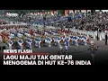 Download Lagu Detik-Detik Lagu Maju Tak Gentar Getarkan Panggung Parade HUT Ke-76 India | News Flash