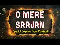 O Mere Saajan |  Special Surprise | Ranabaali | Ajay-Atul | Shweta Mohan | Javed Ali | Kshitij