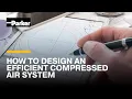 How to Design an Efficient Compressed Air System