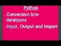 Python for beginners Data type conversion Input output and import