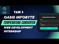 Oasis Infobyte Task 3 Temperature Converter Web Dev Internship Detailed Explanation