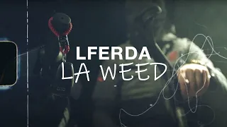 LFERDA LA WEED Clip Officiel Prod Alimoriva2178 