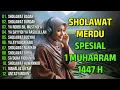 Download Lagu SHOLAWAT TERBARU | FULL ALBUM SHOLAWAT SPESIAL 1 MUHARRAM 2025 | SHOLAWAT JIBRIL PEMBUKA REJEKI