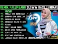 Download Lagu REMIK PALEMBANG SLOWW BASS POP KENANGAN POPULER || LUMPUR DAN BERLIAN ARIEF || POP LAWAS 90AN