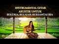 Download Lagu Dari Stres Ke Tenang dengan Musik Gitar Akustik Yang MENENANGKAN