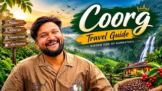 Coorg Travel Guide | Coorg Itinerary & Tour Budget | Coorg Tourist Places Coorg Karnataka Trip