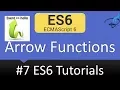 ECMAScript 6 Tutorials - Amazing Arrow Functions