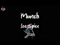 Ice Spice - Munch (Feelin’ U) (Lyric Video) | That nigga a munch