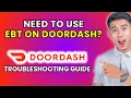 How to Use EBT on DoorDash 2025 Method